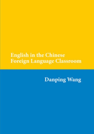 Picture of English in the Chinese Foreign Language Classroom