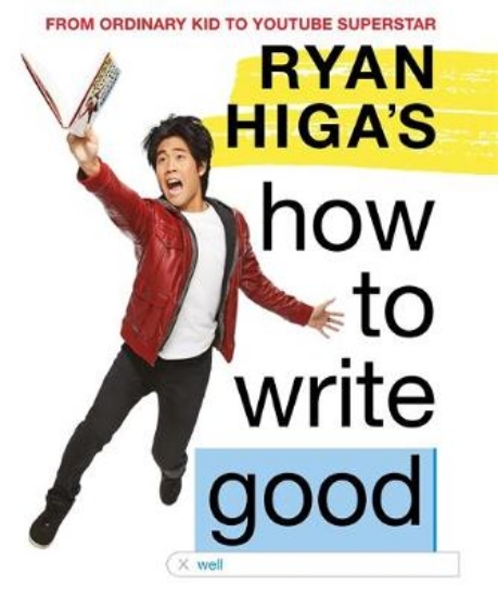 Picture of Ryan Higa's How to Write Good