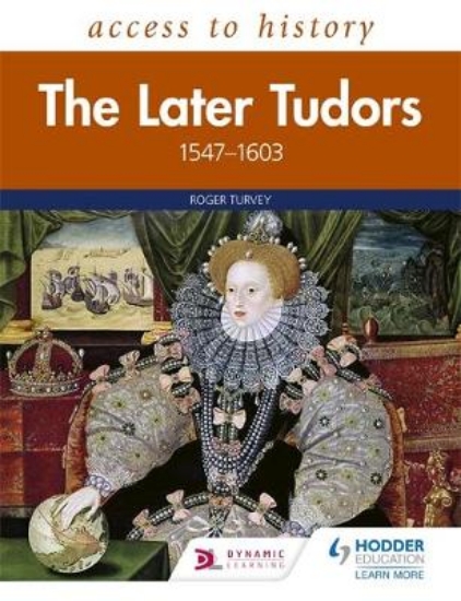 Picture of Access to History: The Later Tudors 1547-1603