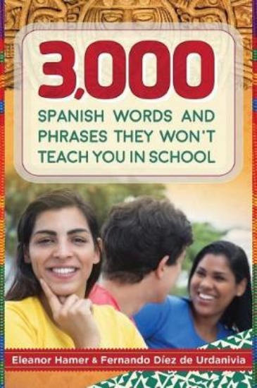 Picture of 3,000 Spanish Words and Phrases They Won't Teach Y