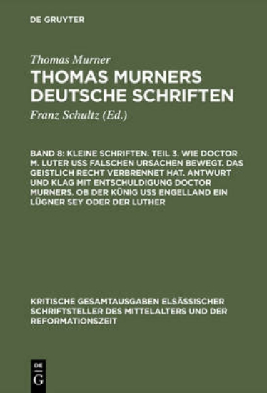 Picture of Kleine Schriften. Teil 3. Wie Doctor M. Luter Uss