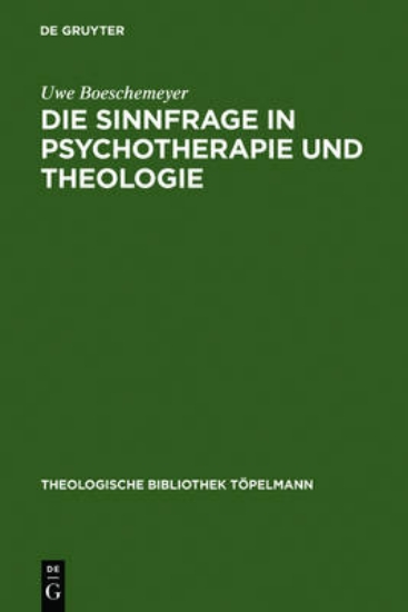 Picture of Die Sinnfrage in Psychotherapie und Theologie