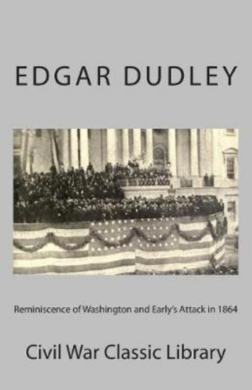 Picture of Reminiscence of Washington and Early's Attack in 1