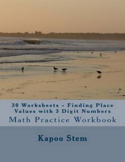 Picture of 30 Worksheets - Finding Place Values with 3 Digit