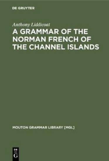 Picture of A Grammar of the Norman French of the Channel Isla