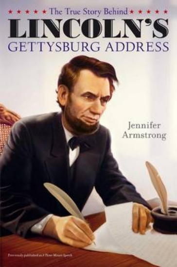 Picture of The True Story Behind Lincoln's Gettysburg Address