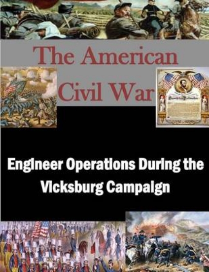 Picture of Engineer Operations During the Vicksburg Campaign