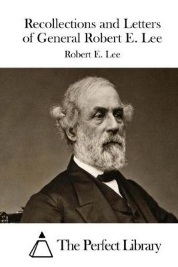 Picture of Recollections and Letters of General Robert E. Lee