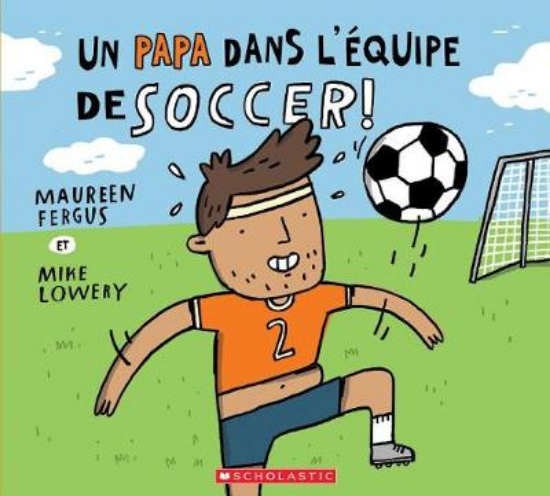 Picture of Un Papa Dans l'?quipe de Soccer!