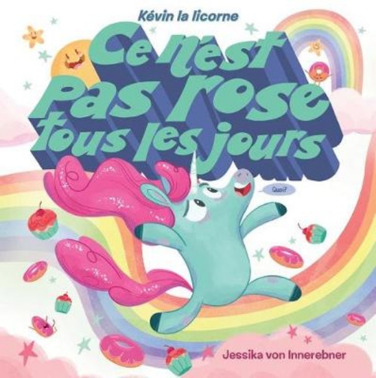 Picture of K Vin La Licorne: Ce n'Est Pas Rose Tous Les Jours