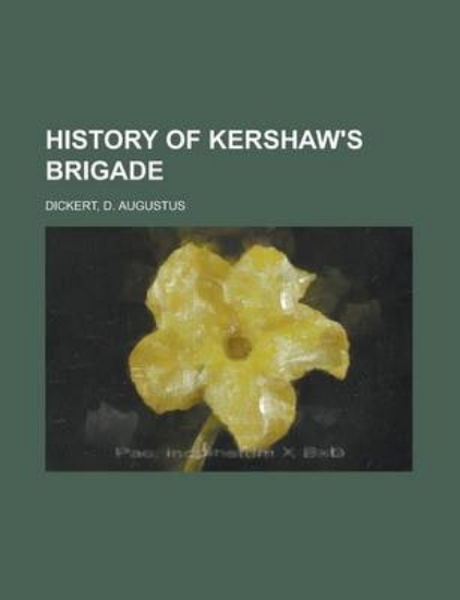 Picture of History of Kershaw's Brigade