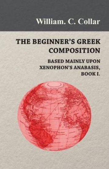 Picture of The Beginner's Greek Composition - Based Mainly Up