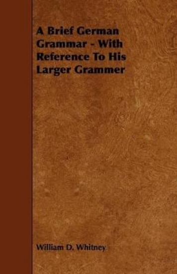 Picture of A Brief German Grammar - With Reference To His Lar