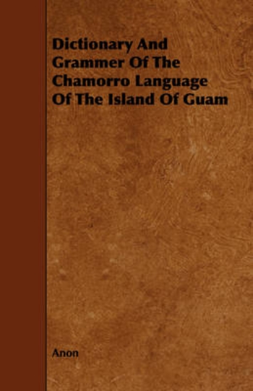 Picture of Dictionary And Grammer Of The Chamorro Language Of