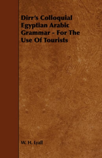 Picture of Dirr's Colloquial Egyptian Arabic Grammar - For Th