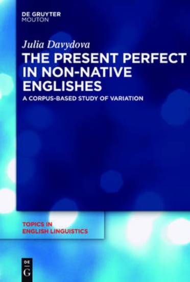 Picture of The Present Perfect in Non-Native Englishes