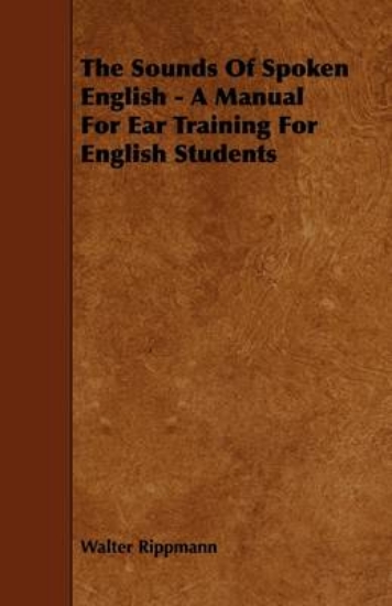 Picture of The Sounds Of Spoken English - A Manual For Ear Tr