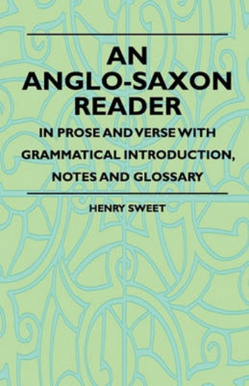 Picture of An Anglo-Saxon Reader - In Prose And Verse With Gr