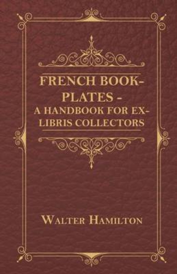 Picture of French Book-Plates - A Handbook for Ex-Libris Coll