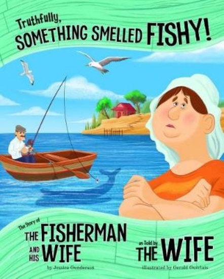 Picture of Truthfully, Something Smelled Fishy!: The Story of