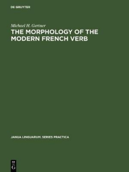 Picture of The Morphology of the Modern French Verb