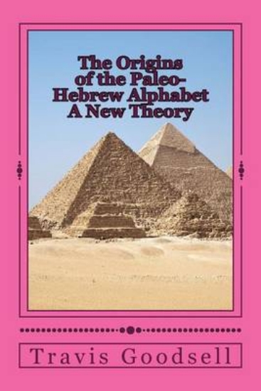 Picture of The Origins of the Paleo-Hebrew Alphabet a New The