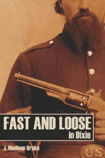 Picture of Fast and Loose in Dixie (Expanded, Annotated)