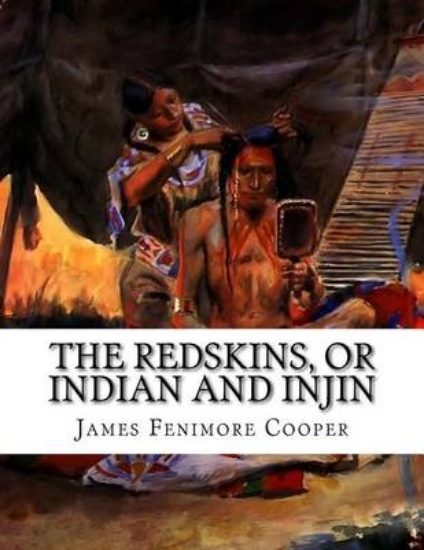 Picture of The Redskins, Or Indian and Injin