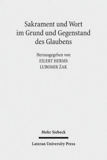 Picture of Sakrament und Wort im Grund und Gegenstand des Gla