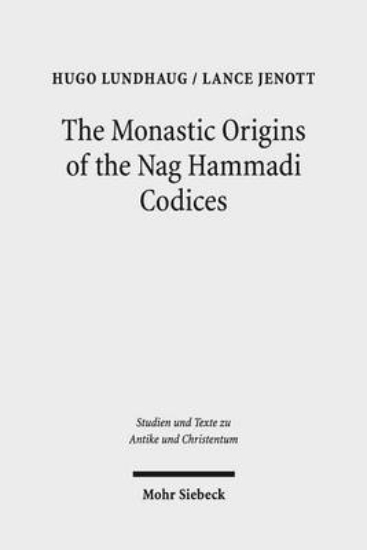 Picture of The Monastic Origins of the Nag Hammadi Codices