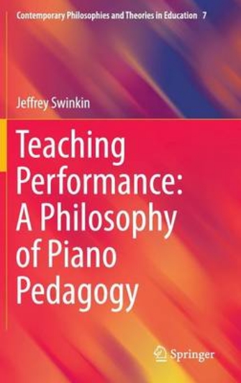 Picture of Teaching Performance: A Philosophy of Piano Pedago