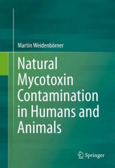 Picture of Natural Mycotoxin Contamination in Humans and Anim