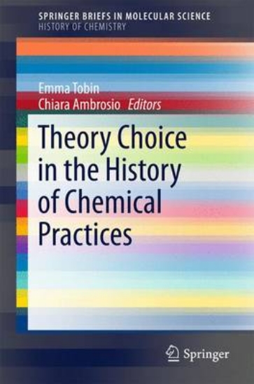 Picture of Theory Choice in the History of Chemical Practices