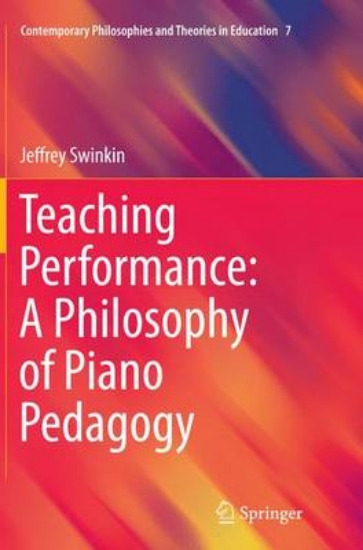 Picture of Teaching Performance: A Philosophy of Piano Pedago