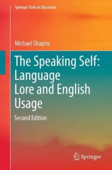 Picture of The Speaking Self: Language Lore and English Usage