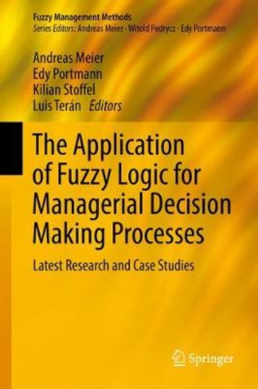 Picture of The Application of Fuzzy Logic for Managerial Deci