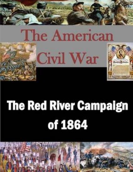 Picture of The Red River Campaign of 1864