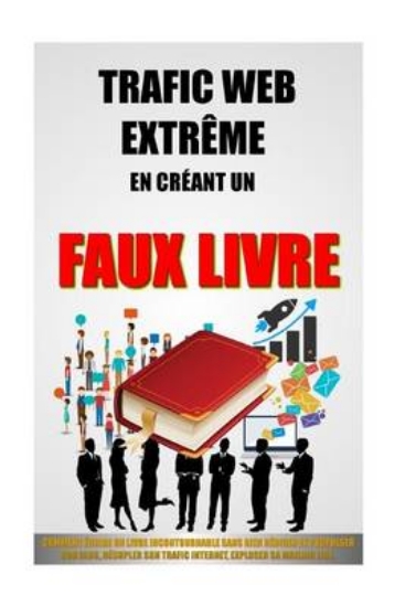 Picture of Trafic Web Extreme En Creant Un Faux Livre