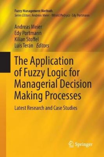 Picture of The Application of Fuzzy Logic for Managerial Deci