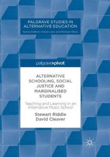 Picture of Alternative Schooling, Social Justice and Marginal