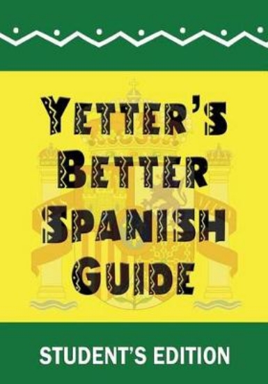 Picture of Yetter's Better Spanish Guide Student's Edition