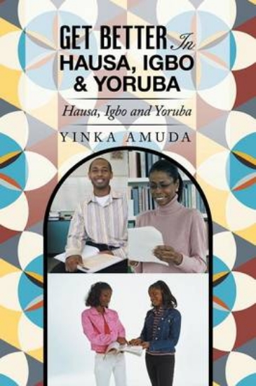 Picture of Get Better in Hausa, Igbo & Yoruba