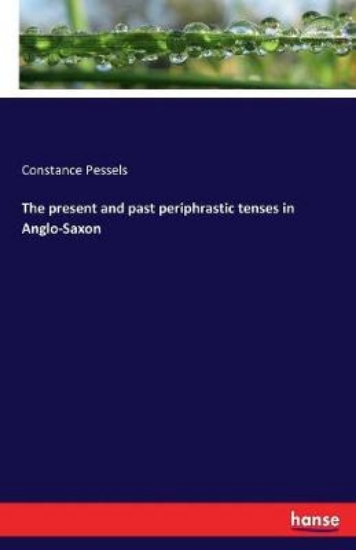 Picture of The Present and Past Periphrastic Tenses in Anglo-