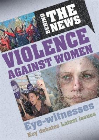 Picture of Behind the News: Violence Against Women