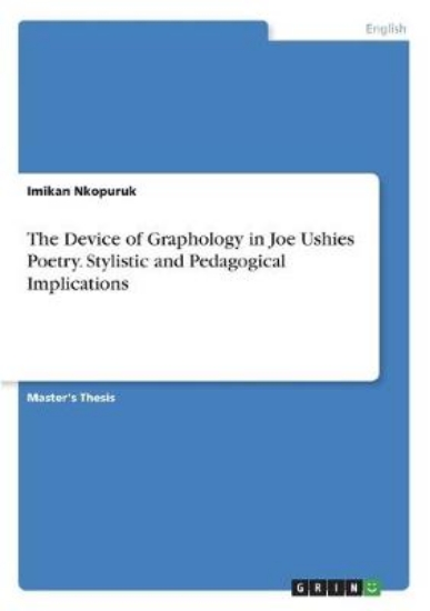 Picture of The Device of Graphology in Joe Ushies Poetry. Sty