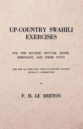 Picture of Up-Country Swahili - For the Soldier, Settler, Min