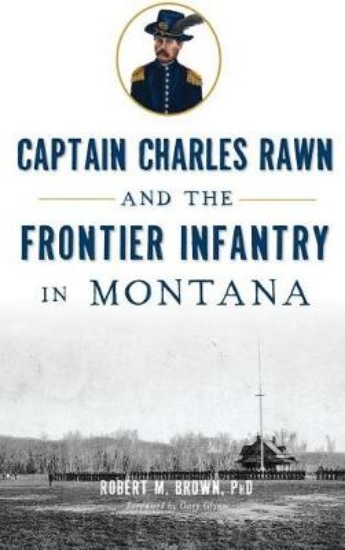 Picture of Captain Charles Rawn and the Frontier Infantry in