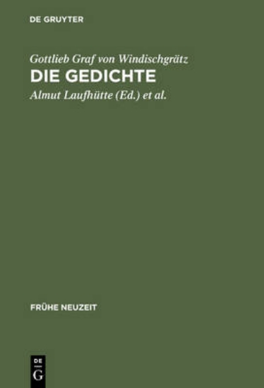 Picture of Gottlieb Graf Von Windischgratz: Die Gedichte