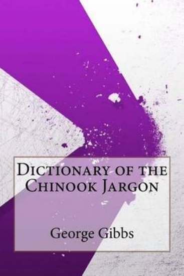 Picture of Dictionary of the Chinook Jargon