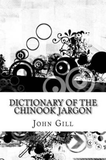 Picture of Dictionary of the Chinook Jargon